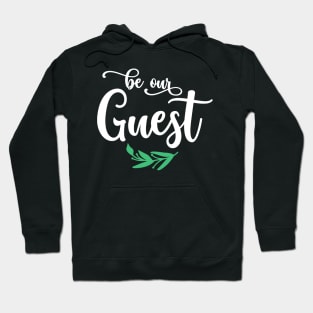 Be Our Guest Hoodie